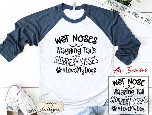 Wet Noses Wagging Tails - SVG