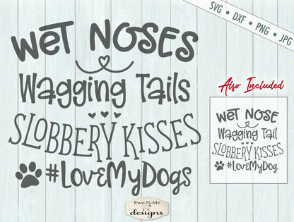 Wet Noses Wagging Tails - SVG
