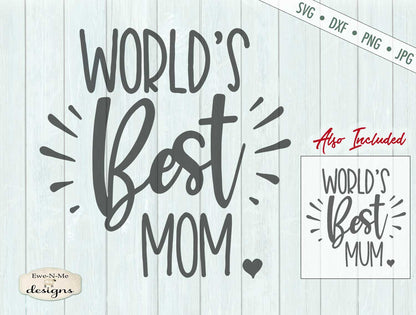 Worlds Best Mom - Mum SVG