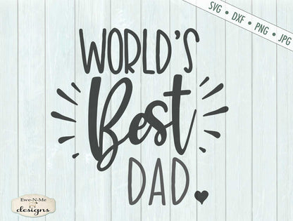 Worlds Best Dad - Fathers Day SVG
