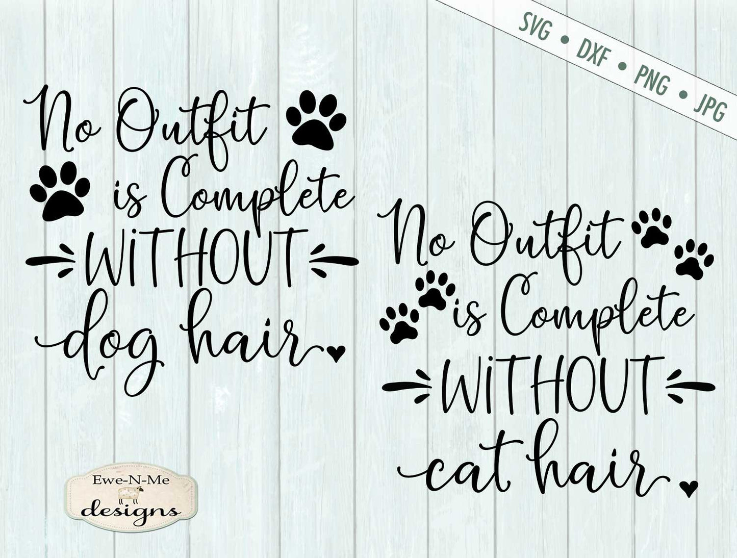 Cat Hair Dog Hair - No Outfit Is Complete - SVG